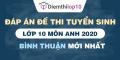 Đề thi tuyển sinh lớp 10 môn Anh 2020 tỉnh Bình Thuận có lời giải