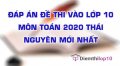 Đề thi tuyển sinh lớp 10 môn Toán 2020 tỉnh Thái Nguyên có lời giải