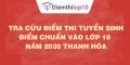 Tra cứu điểm thi tuyển sinh 2020, điểm chuẩn lớp 10 Thanh Hóa