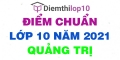 Điểm chuẩn lớp 10 năm 2021 Quảng Trị công bố chính thức