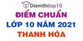 Điểm chuẩn lớp 10 năm 2021 Thanh Hóa công bố chính thức