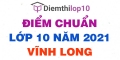 Điểm chuẩn lớp 10 năm 2021 Vĩnh Long công bố chính thức